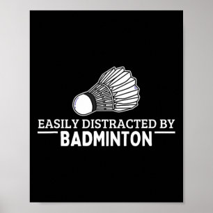 Easily Distracted By Badminton Shuttle Funny Badmi Poster