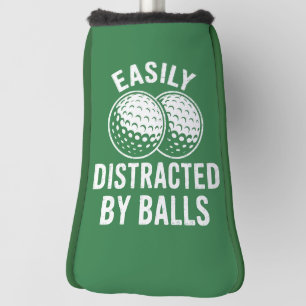 Easily Distracted by Balls Funny Golf Ball Golfer Head Cover