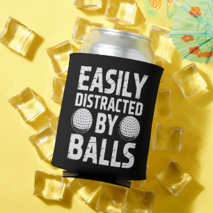 Easily Distracted by Balls Funny Golf Lover Can Cooler