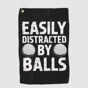 Easily Distracted by Balls Funny Golf Lover  Towel