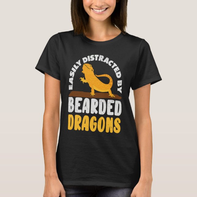 Easily Distracted by Bearded Dragon Lizard Reptile T-Shirt (Front)