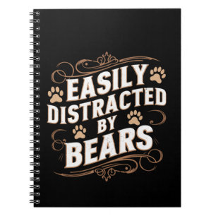 Easily Distracted By Bears Gay Bear Pride  Notebook