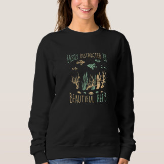 Easily Distracted By Beautiful Reefs   Marine Biol Sweatshirt