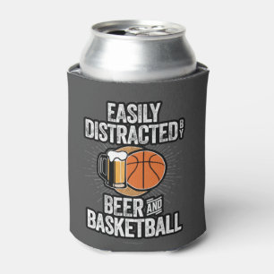 Easily Distracted by Beer and Basketball Can Cooler