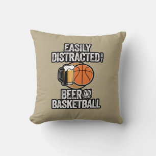 Easily Distracted by Beer and Basketball Cushion