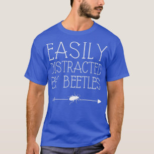 Easily Distracted By Beetles Gift For Girl Women T-Shirt