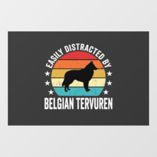 Easily Distracted By Belgian Tervuren Dog