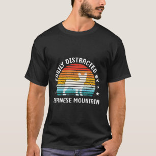 Easily distracted by Bernese Mountain dog, Bernese T-Shirt