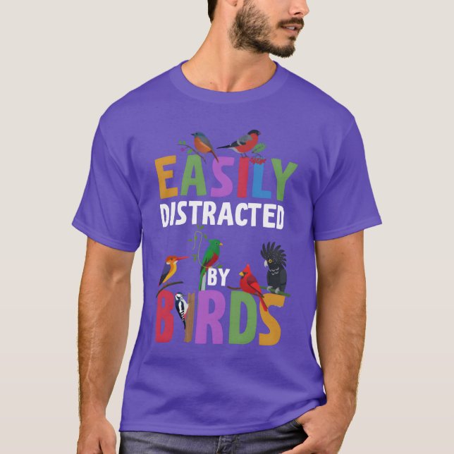 Easily Distracted By Birds Bird Lover friend vinta T-Shirt (Front)
