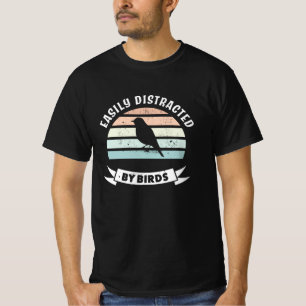 Easily Distracted by Birds Bird Watching T-Shirt
