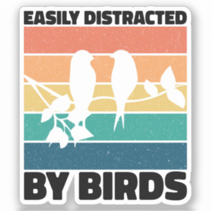 Easily Distracted By Birds Birdwatcher Birthday 