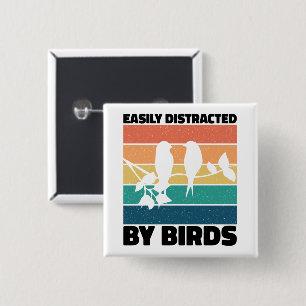 Easily Distracted By Birds Birdwatcher Birthday  15 Cm Square Badge