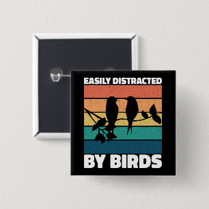 Easily Distracted By Birds Cute Bird Owner Funny 15 Cm Square Badge