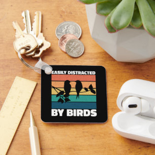 Easily Distracted By Birds Cute Bird Owner Funny Key Ring
