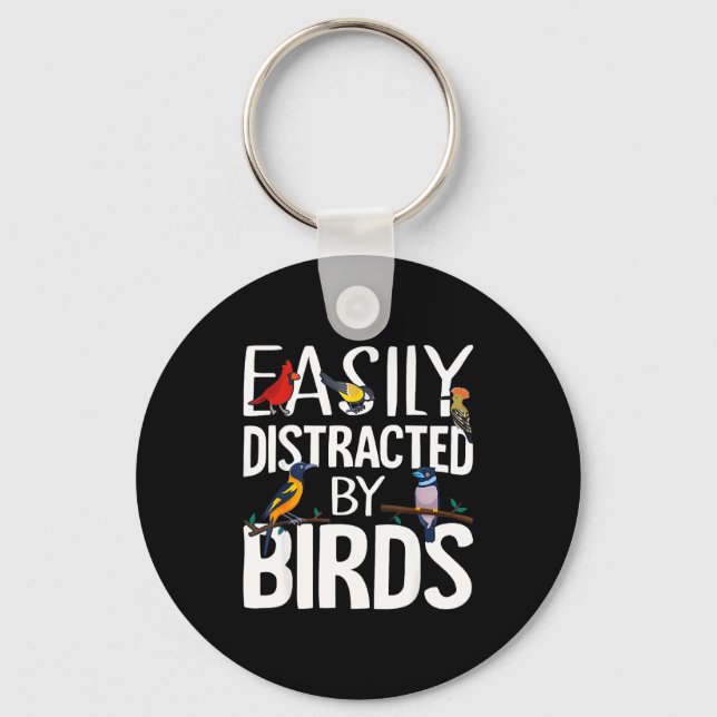 Easily Distracted By Birds Funny Bird Lover &amp;  Key Ring (Front)