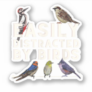 Easily Distracted By Birds Funny Bird Lover & Bird