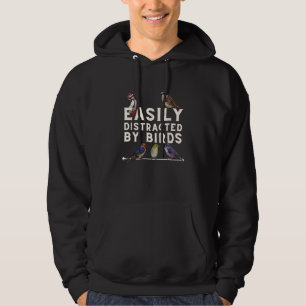 Easily Distracted By Birds Funny Bird Lover & Bird Hoodie