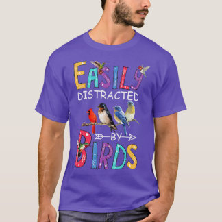 Easily Distracted By Birds Funny Bird T-Shirt