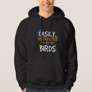 Easily Distracted By Birds Funny Bird Watcher Hoodie
