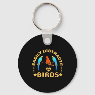 Easily Distracted By Birds Funny Quote Bird Lovers Key Ring