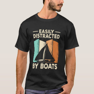 Easily Distracted by Boats Cruise Captain Sailing T-Shirt