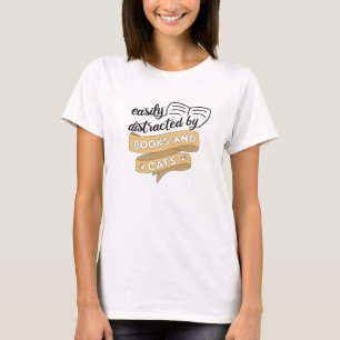 Easily Distracted By Books And Cats Books Cats T-Shirt