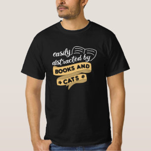 Easily Distracted By Books And Cats Books Cats T-Shirt