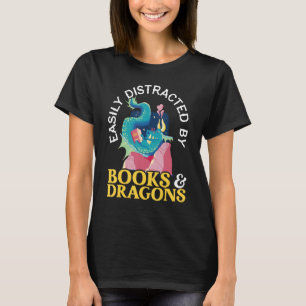 Easily Distracted By Books And Dragons Myth Dragon T-Shirt