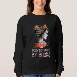 Easily Distracted By Books - Floral Girl Art Sweatshirt