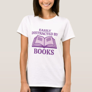 Easily Distracted By Books T-Shirt