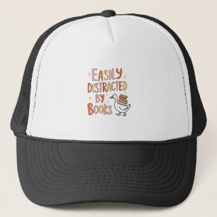 Easily distracted by books trucker hat