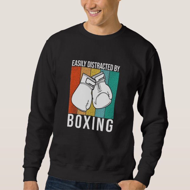 Easily Distracted By Boxing - Boxing Gloves Fighti Sweatshirt (Front)