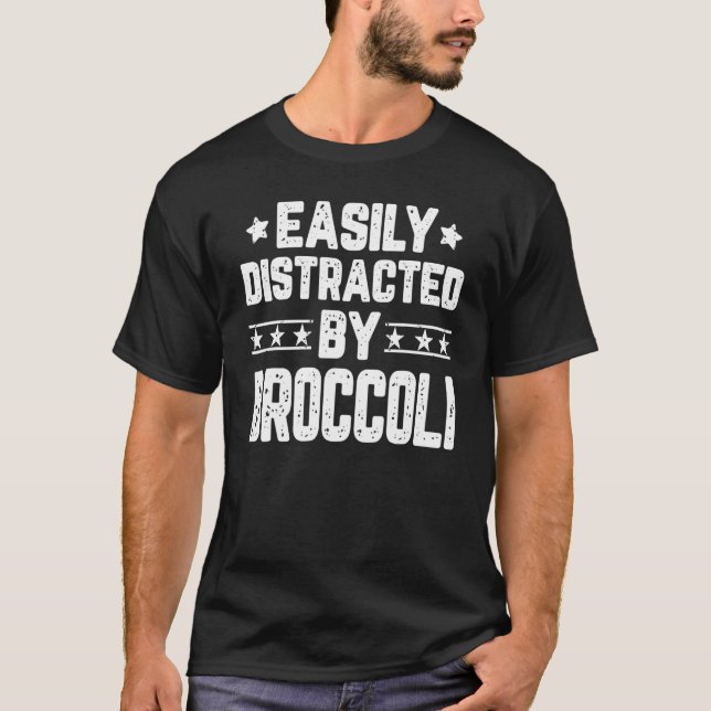 Easily Distracted By Broccoli  Vegetarian Vegetabl T-Shirt (Front)