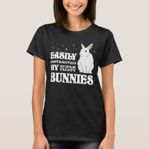 Easily Distracted by Bunnies Barnyard Rabbit T-Shirt
