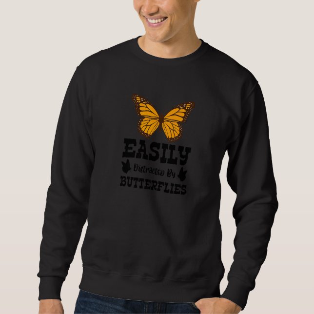 Easily Distracted By Butterflies Monarch Butterfly Sweatshirt (Front)