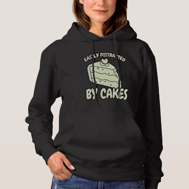 Easily Distracted By Cakes Baker Baking Cake Hoodie (Front)