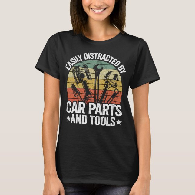 Easily Distracted By Car Parts And Tools Race Funn T-Shirt (Front)
