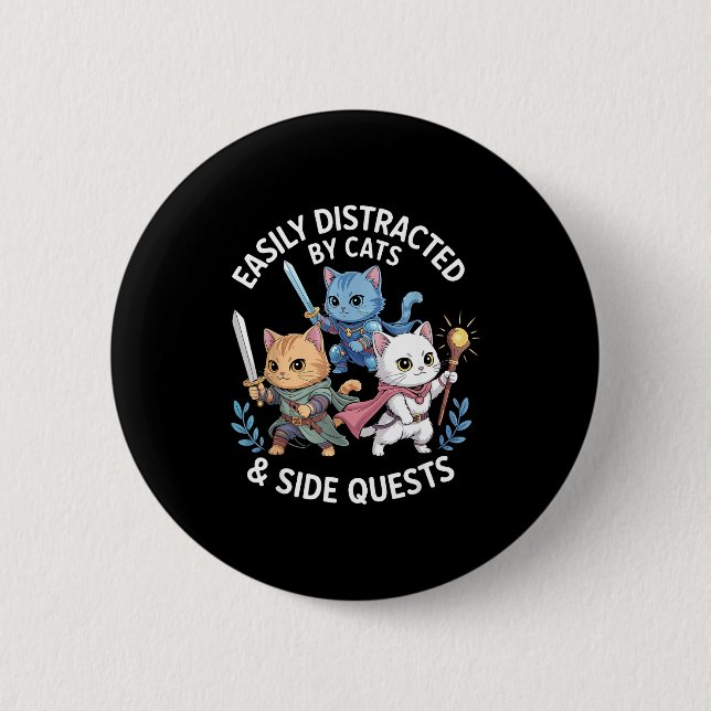 Easily Distracted By Cats &amp; Side Quests Funny  6 Cm Round Badge (Front)