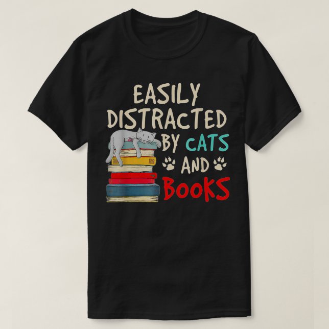 Easily-Distracted by Cats and Books - Cat-Book Lov T-Shirt (Design Front)
