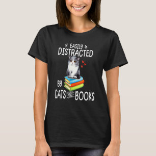 Easily Distracted By Cats And Books Cat Book T-Shirt