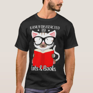 Easily Distracted By Cats And Books Cat Owner & B T-Shirt
