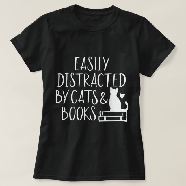 Easily Distracted by Cats and Books - Cute Book Lo T-Shirt (Design Front)