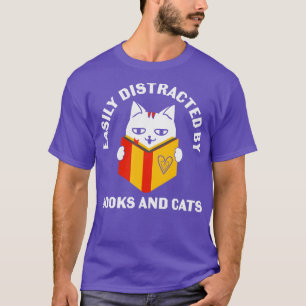 Easily Distracted By Cats And Books Cute Book Love T-Shirt