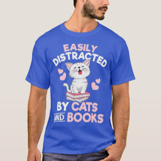 Easily Distracted By Cats and Books Cute Cat Book T-Shirt
