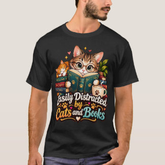 Easily Distracted by Cats and Books Cute Cat Lover T-Shirt