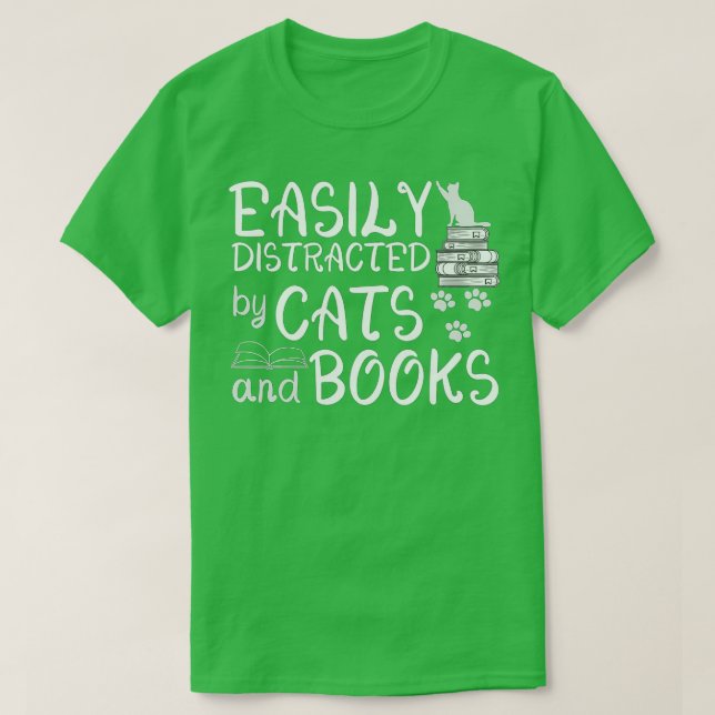 Easily Distracted By Cats And Books  Funny Book Lo T-Shirt (Design Front)