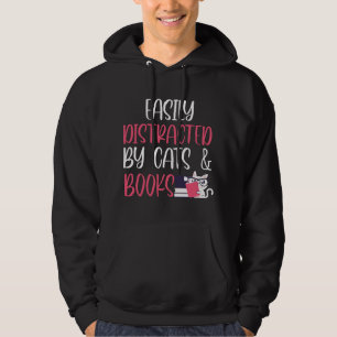 Easily Distracted by Cats and Books Funny Cat And Hoodie