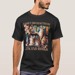 Easily Distracted by Cats and Books Funny Cat Book T-Shirt