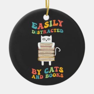 Easily Distracted By Cats And Books groovy funny Ceramic Ornament