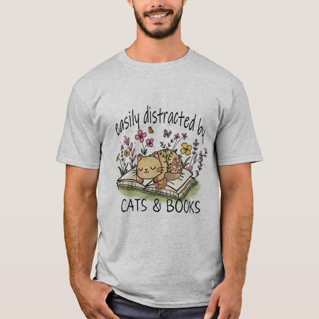 Easily distracted by Cats and Books T-Shirt (Front)